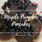 Coach Amanda’s FP Maple Pumpkin Pancakes or Caramel Apple Option