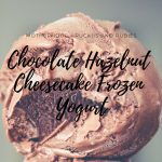 Chocolate Hazelnut Cheesecake Frozen Yogurt