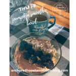 THM Coach Amanda D’s FP Pumpkin Smoothie Bowl